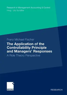 Fischer |  The Application of the Controllability Principle and Managers’ Responses | eBook | Sack Fachmedien