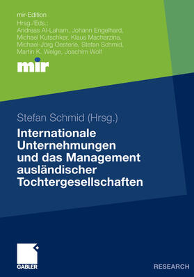 Schmid | Internationale Unternehmungen und das Management ausländischer Tochtergesellschaften | E-Book | sack.de