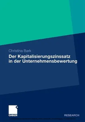 Bark | Der Kapitalisierungszinssatz in der Unternehmensbewertung | E-Book | www.sack.de