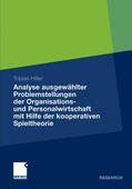 Hiller |  Analyse ausgewählter Problemstellungen der Organisations- und Personalwirtschaft mit Hilfe der kooperativen Spieltheorie | eBook | Sack Fachmedien