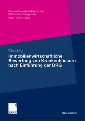 Uhlig | Immobilienwirtschaftliche Bewertung von Krankenhäusern nach Einführung der DRG | E-Book | www.sack.de