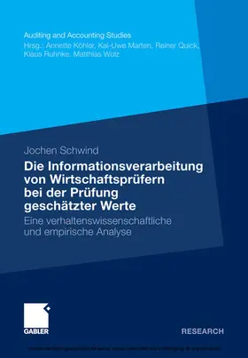 Schwind | Die Informationsverarbeitung von Wirtschaftsprüfern bei der Prüfung geschätzter Werte | E-Book | sack.de