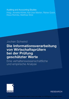 Schwind | Die Informationsverarbeitung von Wirtschaftsprüfern bei der Prüfung geschätzter Werte | E-Book | sack.de