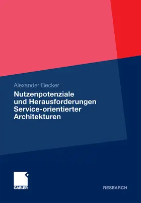 Becker |  Nutzenpotenziale und Herausforderungen Service-orientierter Architekturen | eBook | Sack Fachmedien