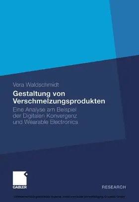 Waldschmidt | Gestaltung von Verschmelzungsprodukten | E-Book | www.sack.de