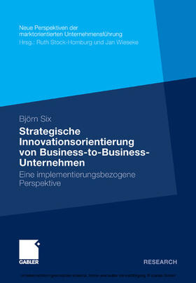 Six |  Strategische Innovationsorientierung von Business-to-Business-Unternehmen | eBook | Sack Fachmedien