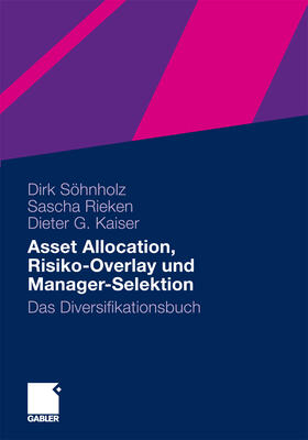 Söhnholz / Rieken / Kaiser | Asset Allocation, Risiko-Overlay und Manager-Selektion | E-Book | sack.de