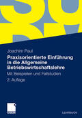 Paul |  Praxisorientierte Einführung in die Allgemeine Betriebswirtschaftslehre | eBook | Sack Fachmedien