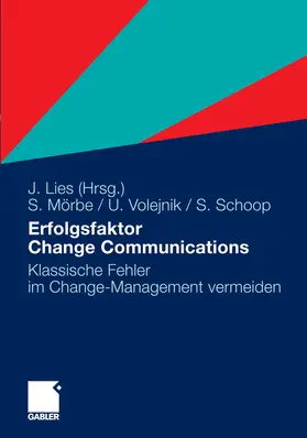 Lies / Schoop / Volejnik |  Erfolgsfaktor Change Communications | eBook | Sack Fachmedien