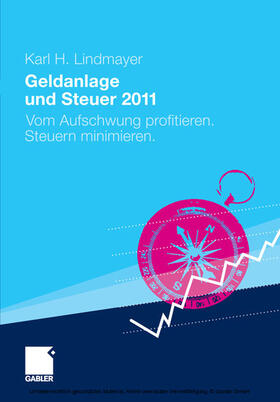 Lindmayer | Geldanlage und Steuer 2011 | E-Book | sack.de