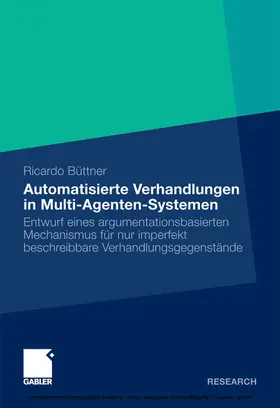 Büttner | Automatisierte Verhandlungen in Multi-Agenten-Systemen | E-Book | www.sack.de