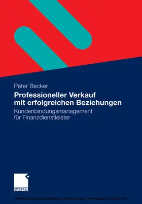 Becker |  Professioneller Verkauf mit erfolgreichen Beziehungen | eBook | Sack Fachmedien