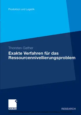 Gather |  Exakte Verfahren für das Ressourcennivellierungsproblem | eBook | Sack Fachmedien