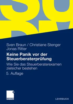 Braun / Stenger / Ritter |  Keine Panik vor der Steuerberaterprüfung | eBook | Sack Fachmedien