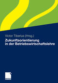 Tiberius |  Zukunftsorientierung in der Betriebswirtschaftslehre | eBook | Sack Fachmedien