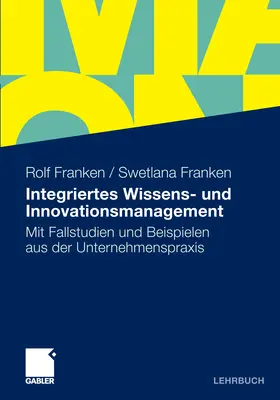 Franken |  Integriertes Wissens- und Innovationsmanagement | eBook | Sack Fachmedien