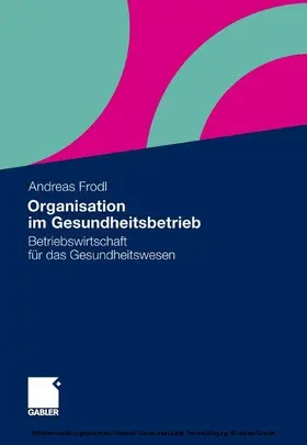 Frodl | Organisation im Gesundheitsbetrieb | E-Book | www.sack.de