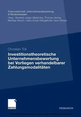 Toll |  Investitionstheoretische Unternehmensbewertung bei Vorliegen verhandelbarer Zahlungsmodalitäten | eBook | Sack Fachmedien