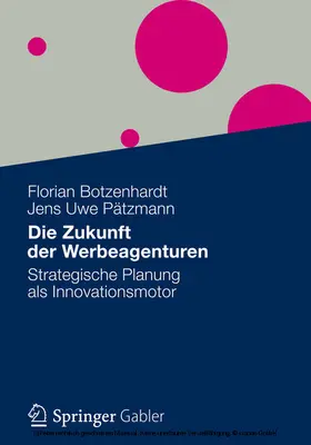 Botzenhardt / Pätzmann | Die Zukunft der Werbeagenturen | E-Book | www.sack.de