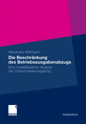 Wittmann |  Die Beschränkung des Betriebsausgabenabzugs | eBook | Sack Fachmedien