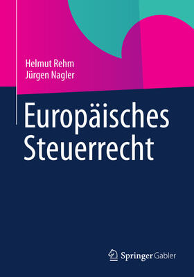 Rehm / Nagler | Europäisches Steuerrecht | E-Book | sack.de
