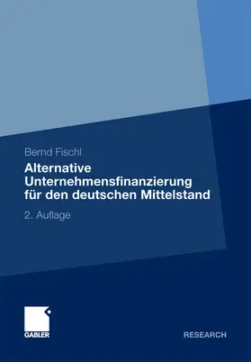 Fischl | Alternative Unternehmensfinanzierung für den deutschen Mittelstand | E-Book | www.sack.de