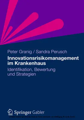Granig / Perusch |  Innovationsrisikomanagement im Krankenhaus | eBook | Sack Fachmedien