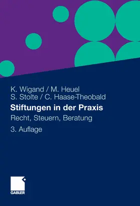 Wigand / Haase-Theobald / Heuel |  Stiftungen in der Praxis | eBook | Sack Fachmedien