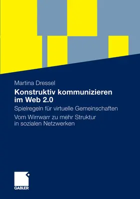Dressel | Konstruktiv kommunizieren im Web 2.0 | E-Book | www.sack.de