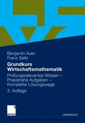 Auer / Seitz | Grundkurs Wirtschaftsmathematik | E-Book | sack.de
