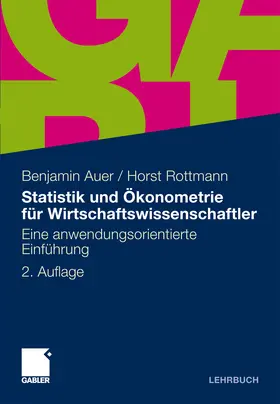 Auer / Rottmann |  Statistik und Ökonometrie für Wirtschaftswissenschaftler | eBook | Sack Fachmedien