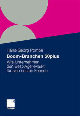 Pompe / Arend / Berg | Boom-Branchen 50plus | E-Book | sack.de