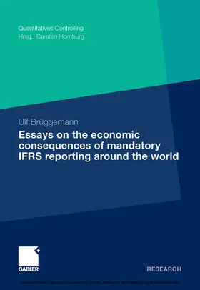 Brüggemann |  Essays on the Economic Consequences of Mandatory IFRS Reporting around the world | eBook | Sack Fachmedien