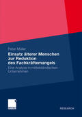 Müller |  Einsatz älterer Menschen zur Reduktion des Fachkräftemangels | eBook | Sack Fachmedien
