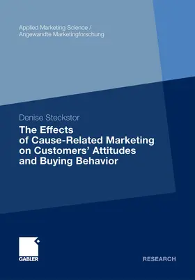 Steckstor | The Effects of Cause-Related Marketing on Customers’ Attitudes and Buying Behavior | E-Book | www.sack.de