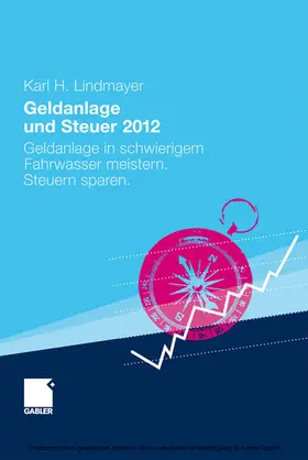 Lindmayer | Geldanlage und Steuer 2012 | E-Book | www.sack.de