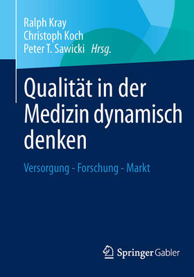 Kray / Koch / Sawicki |  Qualität in der Medizin dynamisch denken | eBook | Sack Fachmedien