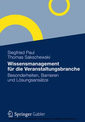 Paul / Sakschewski |  Wissensmanagement für die Veranstaltungsbranche | eBook | Sack Fachmedien