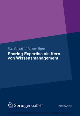 Gatarik / Born |  Sharing Expertise als Kern von Wissensmanagement | eBook | Sack Fachmedien