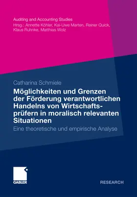 Schmiele | Möglichkeiten und Grenzen der Förderung verantwortlichen Handelns von Wirtschaftsprüfern in moralisch relevanten Situationen | E-Book | www.sack.de