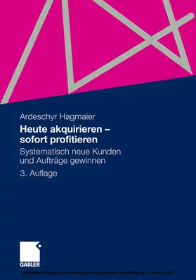 Hagmaier |  Heute akquirieren - sofort profitieren | eBook | Sack Fachmedien
