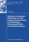 Akca |  Auktionen zur nationalen Reallokation von Treibhausgas-Emissionsrechten und Treibhausgas-Emissionsgutschriften auf Unternehmensebene | eBook | Sack Fachmedien
