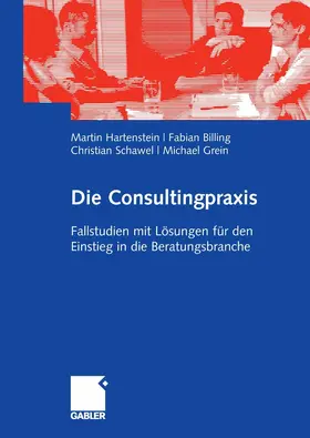 Hartenstein / Billing / Schawel |  Die Consultingpraxis | eBook | Sack Fachmedien