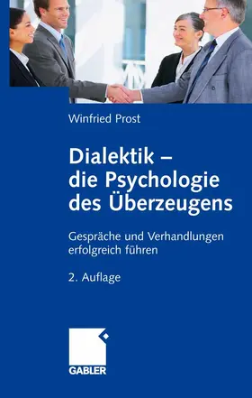 Prost |  Dialektik - die Psychologie des Überzeugens | eBook | Sack Fachmedien