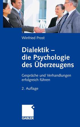 Prost | Dialektik - die Psychologie des Überzeugens | E-Book | sack.de