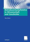 Brockhoff |  Betriebswirtschaftslehre in Wissenschaft und Geschichte | eBook | Sack Fachmedien