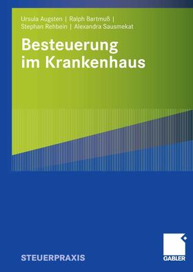 Augsten / Bartmuß / Rehbein | Besteuerung im Krankenhaus | E-Book | sack.de