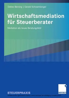 Berning / Schwamberger |  Wirtschaftsmediation für Steuerberater | eBook | Sack Fachmedien