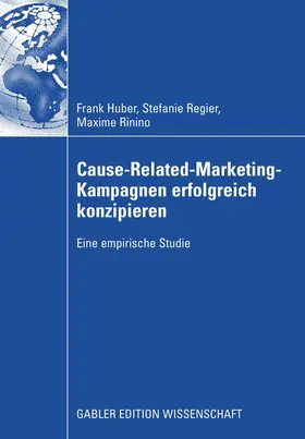 Huber / Regier / Rinino |  Cause-Related-Marketing-Kampagnen erfolgreich konzipieren | eBook | Sack Fachmedien