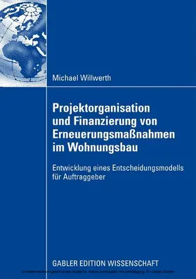 Willwerth | Projektorganisation und Finanzierung von Erneuerungsmaßnahmen im Wohnungsbau | E-Book | www.sack.de
